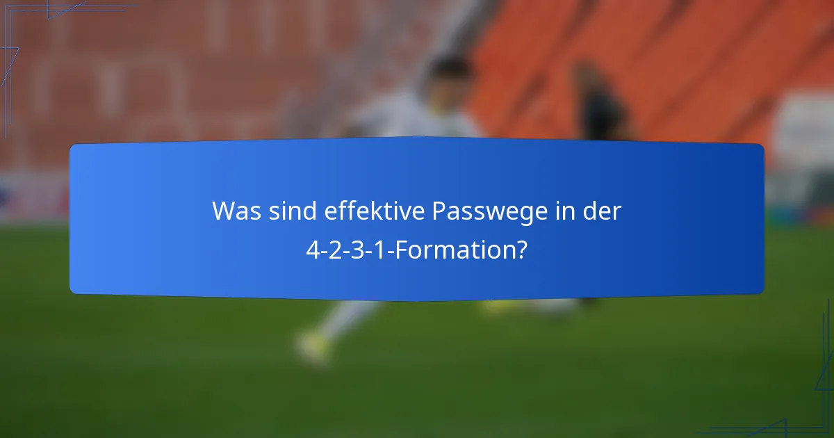 Was sind effektive Passwege in der 4-2-3-1-Formation?