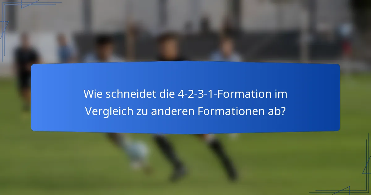 Wie schneidet die 4-2-3-1-Formation im Vergleich zu anderen Formationen ab?
